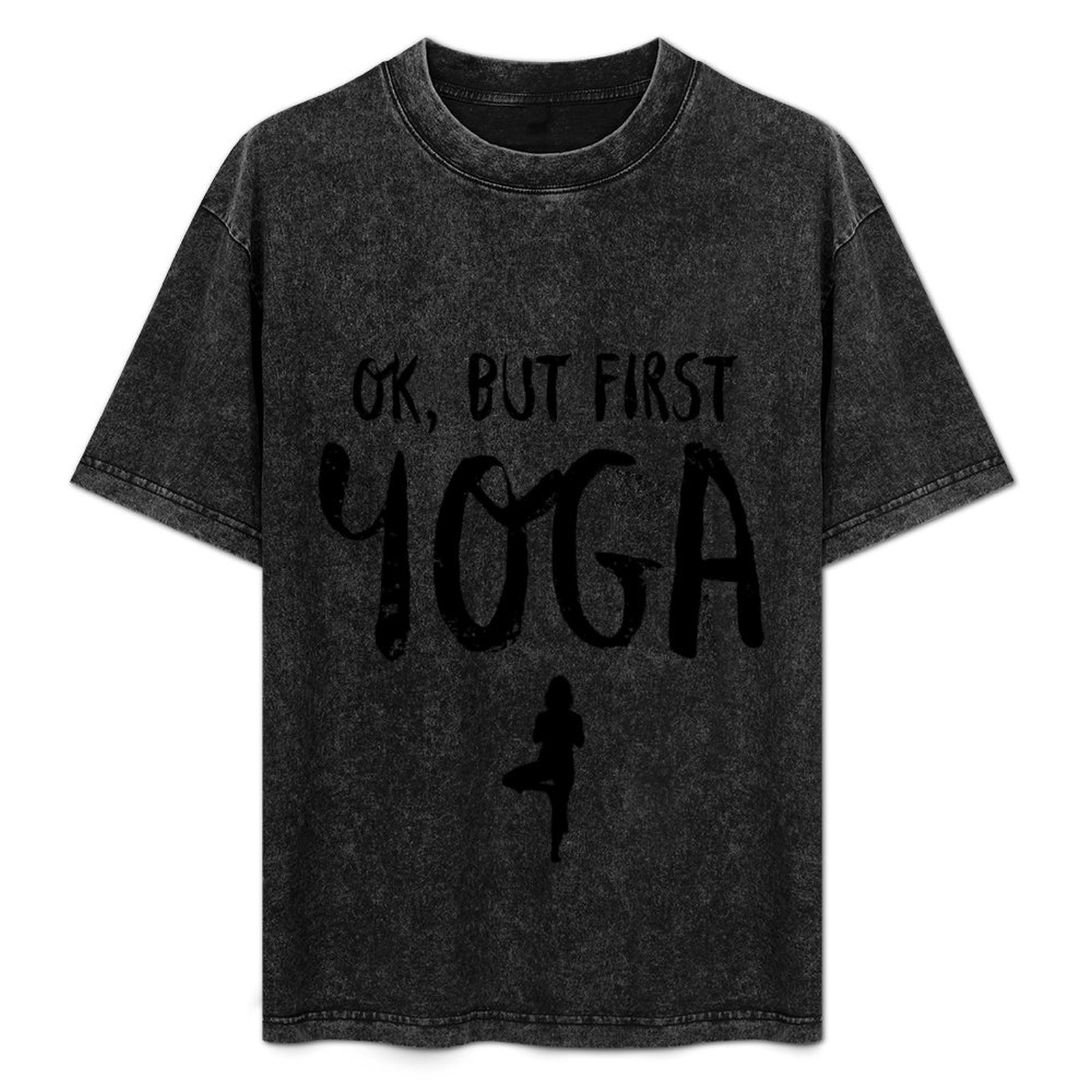 Yoga In Fitness First - オーケーですが、まずはヨガ、面白いフィットネスジム、ヨガ愛好家Tシャツ、モダンプリントカジュアルTシャツ